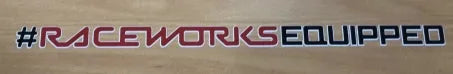 RACEWORKS EQUIPPED STICKER 400mm X 24mm | MER-106-NZRACEWORKS-Autoignite NZ